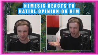 Nemesis Reacts to RATIRL Opinion on Him 