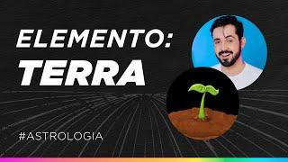 ELEMENTO TERRA | Conhecendo as características