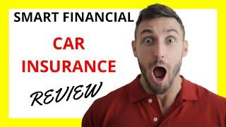  A Comprehensive Smart Financial Car Insurance Review: Is it the Right Choice for You?