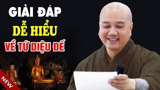 Giải Đáp Về Tứ Diệu Đế Thực Tế Dễ Hiểu - Pháp Thoại Thầy Thích Pháp Hòa