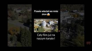 Prawie wleciał we mnie dron ! 