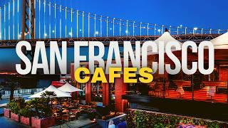 10 Best Cafes & Restaurants in SAN FRANCISCO in 2025