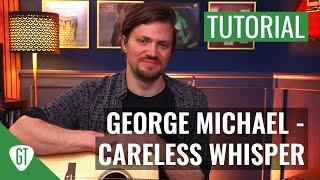 George Michael - Careless Whisper │Gitarren Tutorial Deutsch