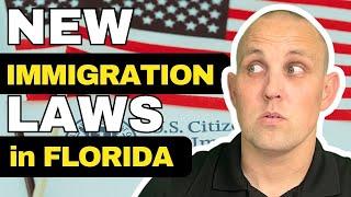 Florida's NEW Immigration Law | What to Know | 2023