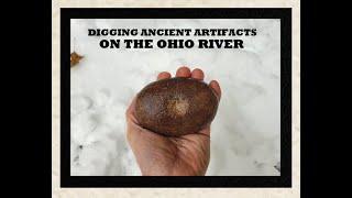 Digging Ancient Fire Pits On The Ohio River - Arrowhead Hunting - Antiques - Treasure Hunting -