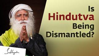 Sadhguru About 'Dismantling Global Hindutva' Conference