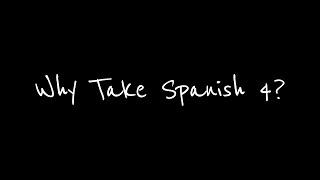 Why Take Spanish 4? | Elkins High School