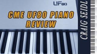 CME UF80 Review Piano midi Keyboard Controller Craig Seidl Live Piano online