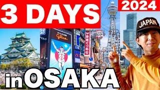 How to Spend 3 Days in OSAKA 2024- Japan Travel Itinerary  | Travel Update 2024 | For First Timers!