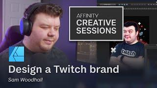 Designing a professional Twitch brand in Affinity with Sam Woodhall