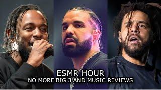 ESMR HOUR!!! NO MORE BIG 3 & MUSIC REVIEWS