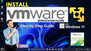 Install VMware Workstation Player on Windows 11: Step-by-Step Guide