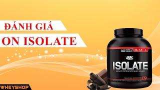 Đánh giá Sữa tăng cơ ON Isolate tăng cơ giảm mỡ chính hãng, tốt nhất, giá rẻ