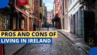 Pros and Cons of Living in Ireland