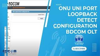 ONU Uni Port Loopback Detect Configuration BDCOM OLT