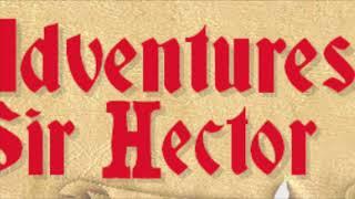 The adventures of Sir Hector