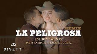 Esteban y Wilson Ft. James Andrade y Francisco Gómez - La Peligrosa (Remix) | Video Oficial