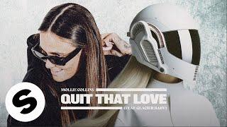 Mollie Collins - Quit That Love (feat. Glacier Baby) [Official Audio]