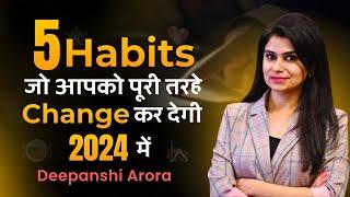 5 ways to  Change Your Life in 2024 | Deepanshi Arora | New Year #goals  #life  #success