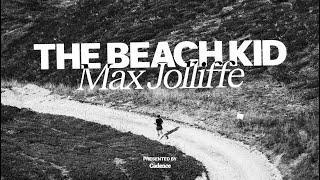 The Beach Kid: Max Jolliffe | Presented by Cadence™️