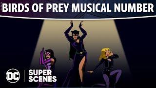 Batman: The Brave and the Bold - Birds of Prey Musical | Super Scenes | DC