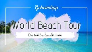 Die schönsten 100 Strände der Welt - World best Beach Tour