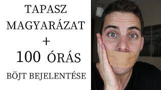 100 ÓRA BÖJT + Mi ez a tapasz??