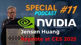 Special #11 - NVIDIA CEO Jensen Huang Keynote at CES 2025 - SMART &PODCAST - an AI Podcast Channel