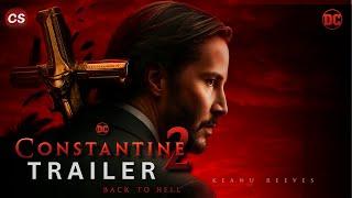 Constantine 2: Back To Hell (2026) - Concept Trailer | Keanu Reeves, Rachel Weisz