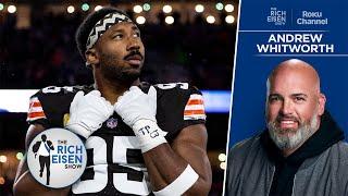 Andrew Whitworth’s Advice for Disgruntled Browns DE Myles Garrett | The Rich Eisen Show