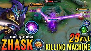 29 Kills!! Zhask The Killing Machine!! - Build Top 1 Global Zhask ~ MLBB