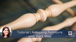 How to Antique Furniture using Dark Wax - Speedy Tutorial #10