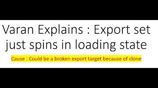 Varan explains  ServiceNow Export set stuck in spinning.