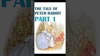 The Tale of Peter Rabbit - PART 1 #children #books