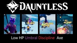 Dauntless Low HP Umbral Discipline Axe