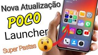 Nova Atualização Poco Launcher - Super Pastas | Sem RooooooooooT