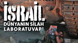 İSRAİL · DÜNYANIN SİLAH LABORATUVARI