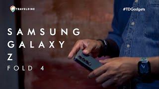 TravelDine check out the Samsung Galaxy Z Fold 4