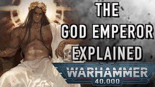 EVERYTHING You Need to Know on The Emperor of Mankind  WARHAMMER 40K