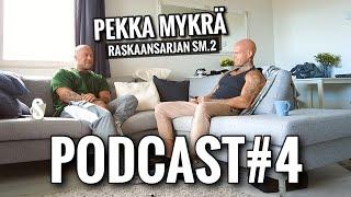 Podcast 4 - Pekka Mykrä