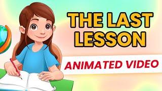 The Last Lesson | Animated Video | Summary In Hindi | Class 12 English Chapter 1 | Flamingo