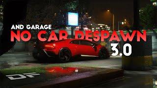 FiveM - No Car Despawn 3.0 + Garage  - STANDALONE