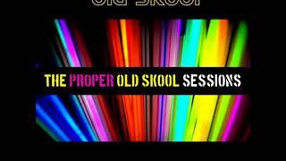 Tony Oldskool - The Proper Oldskool Sessions Vol 3