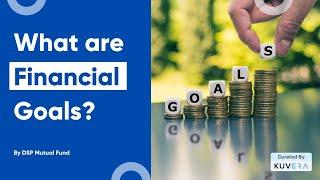 What are Financial Goals ? || Best Of Investor Education