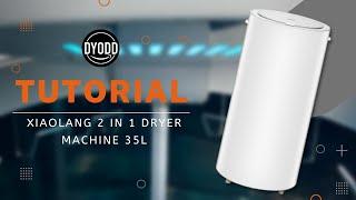 Xiaolang 2in1 Dryer Machine 35L Tutorial