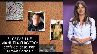 El crimen de Manuela Chavero: perfil del caso, con Carmen Corazzini.