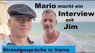 Mario interviewt Jim | Strandgespräche in Varna, Bulgarien