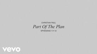 Christian Paul - Part Of The Plan (Lyric Video)