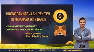 Hướng dẫn nạp và chuyển tiền từ vì Metamask với sàn Binance| Kiem tien online|