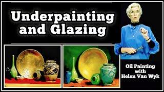 Underpainting and Glazing: Techniques of the Old Masters with Helen Van Wyk